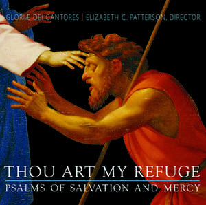 Thou Art My Refuge de Elisabeth C. /Glori' Dei Cantores Patterson