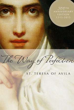 The Way of Perfection de Teresa of Avila