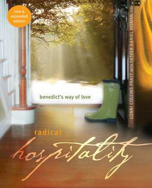 Radical Hospitality: Benedict's Way of Love de Lonni Collins Pratt