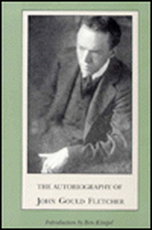 Autobiography of John Gould Fletcher de John Fletcher