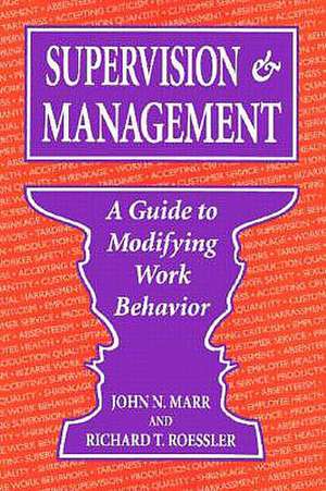 Supervision & Management: A Guide to Modifying Work Behavior de MARR JOHN