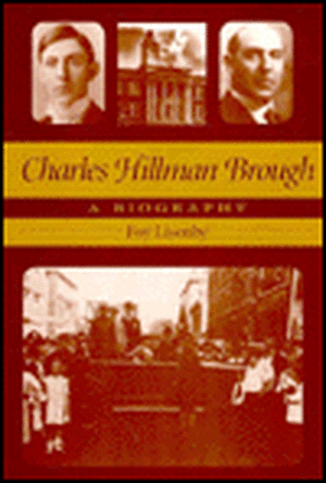 Charles Hillman Brough: A Biography de Foy Lisenby