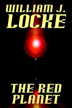The Red Planet de William John Locke