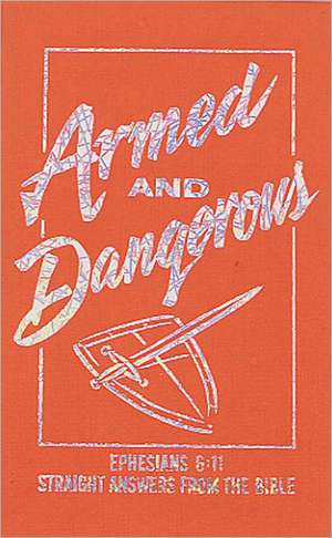 Armed and Dangerous de Ken Abraham