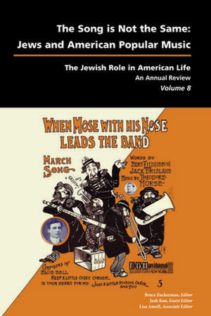 The Song Is Not the Same: Jews and American Popular Music de Bruce Zuckerman