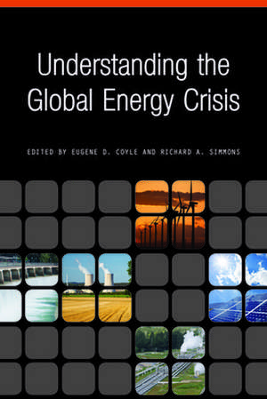 Understanding the Global Energy Crisis de Eugene D. Coyle