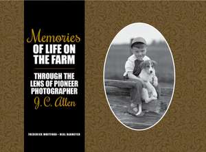 Memories of Life on the Farm de Frederick Whitford