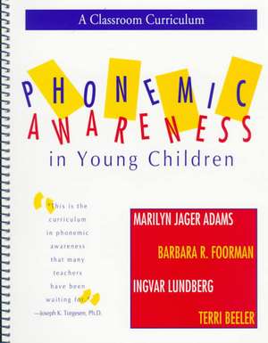 Phonemic Awareness in Young Children: A Classroom Curriculum de Marilyn Jager Adams