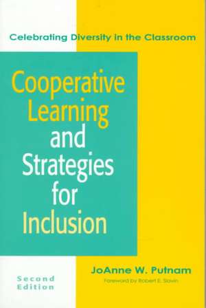 Cooperative Learning and Strategies for Inclusion: Celebrating Diversity in the Classroom, Second Edition de Robert E. Slavin