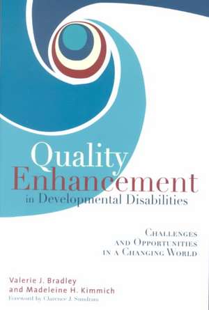 Quality Enhancement in Developmental Disabilities: Challenges and Opportunities in a Changing World de Clarence J. Sundrom