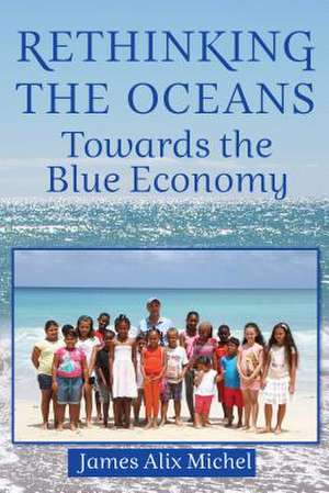 Rethinking the Oceans de James Alix Michel