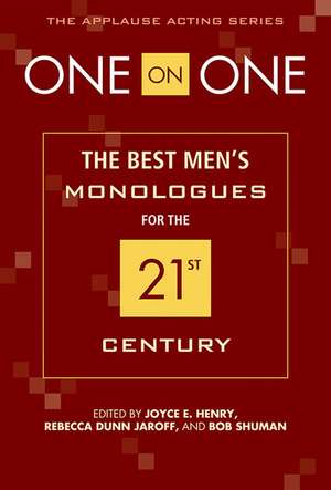 One on One: The Best Men's Monologues for the 21st Century de Joyce E. Henry