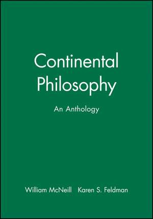 Continental Philosophy, An Anthology de W McNeill