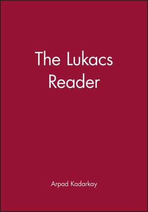 The Lukacs Reader de A Kadarkay