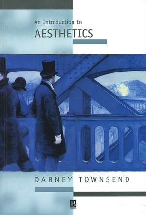 An Introduction to Aesthetics de D Townsend