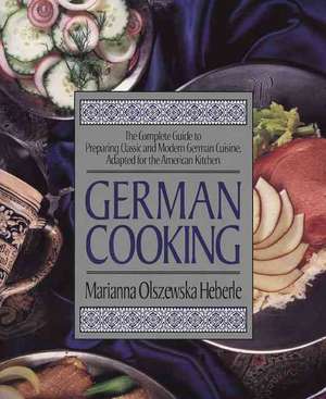 German Cooking de Marianna Olszewska Heberle