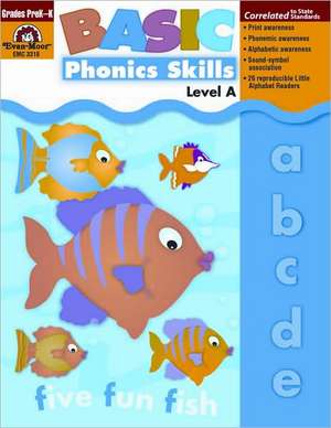 Basic Phonics Skills: Level A de Evan-Moor Educational Publishing