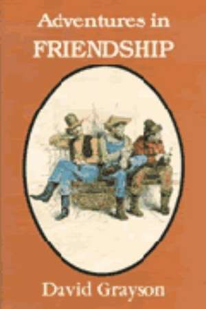 Adventures in Friendship de David Grayson