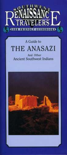 A Guide to the Anasazi and Other Ancient Southwest Indians de Eleanor H. Ayer