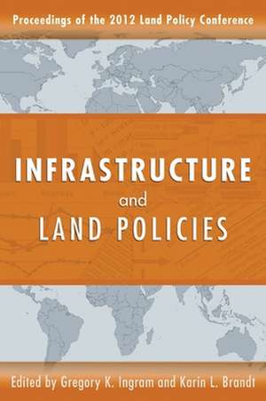 Infrastructure and Land Policies de Gregory K. Ingram