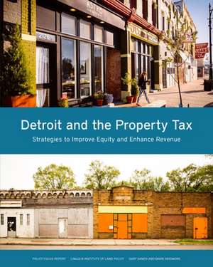 Detroit and the Property Tax – Strategies to Improve Equity and Enhance Revenue de Gary Sands