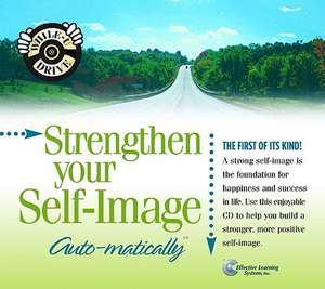 Strengthen Your Self-Image Auto-Matically de Bob Griswold