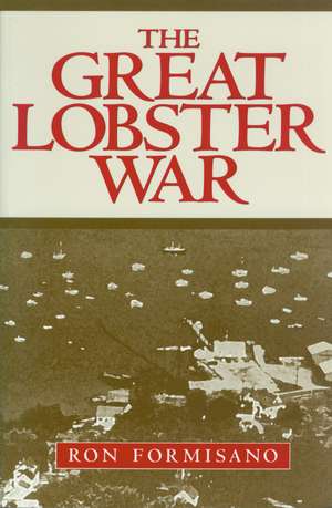 The Great Lobster War de Ron Formisano