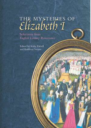 The Mysteries of Elizabeth I: Selections from English Literary Renaissance de Kirby Farrell