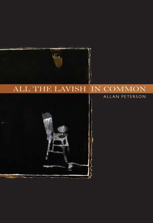 All the Lavish in Common de Allan Peterson