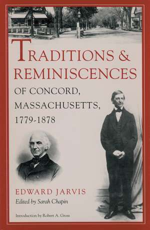 Traditions and Reminiscences of Concord, Massachusetts, 1779-1878 de Edward Jarvis