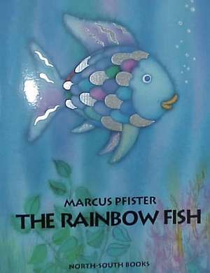 The Rainbow Fish de Marcus Pfister