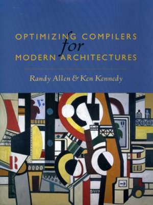 Optimizing Compilers for Modern Architectures: A Dependence-based Approach de Randy Allen