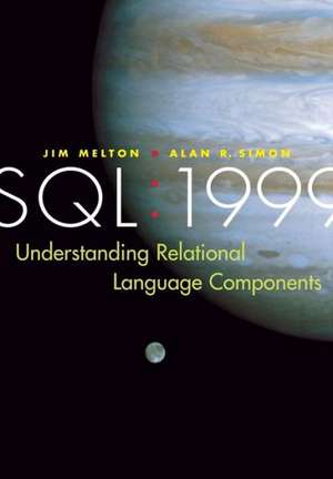 SQL: 1999: Understanding Relational Language Components de Jim Melton