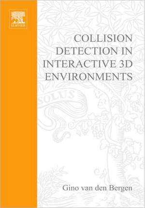 Collision Detection in Interactive 3D Environments de Gino van den Bergen