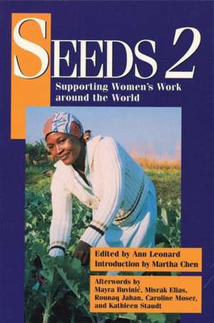 Seeds 2: Supporting Women's Work Around the World de Ann Leonard