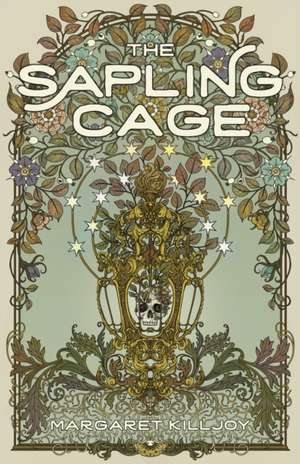 The Sapling Cage de Margaret Killjoy