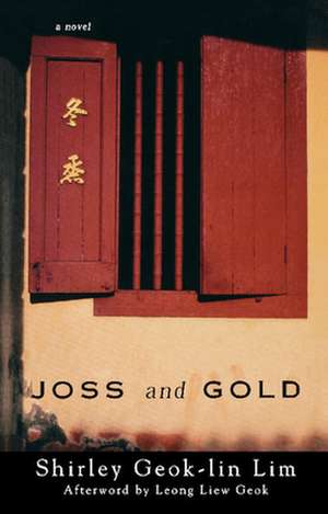 Joss And Gold de Shirley Geok-Lin Lim