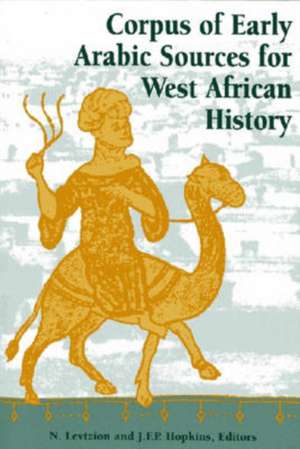 Corpus of Early Arabic Sources for West African History de Nehemia Levtzion