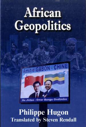 African Geopolitics de PHILIPPE HUGON