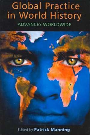 Global Practice in World History de Patrick Manning