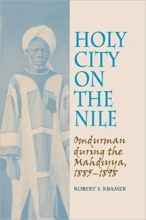 Holy City on the Nile de Robert S. Kramer