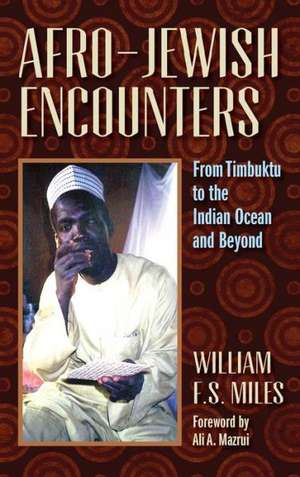 Afro-Jewish Encounters de William F. S. Miles