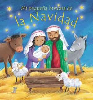 Mi Pequena Historia de La Navidad (My Own Christmas Story) de Christina Goodings