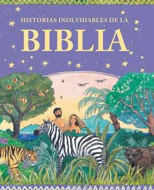 Historias Inolvidables de La Biblia (Memorable Stories from the Bible) de Libros Desafio