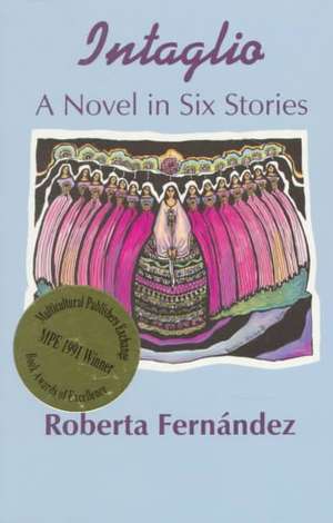 Intaglio: A Novel in Six Stories de Roberta Fernandez