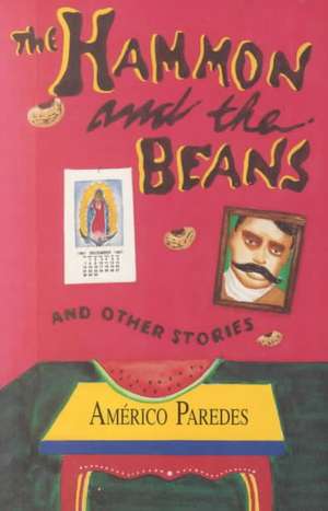 The Hammon and the Beans and Other Stories de Americo Paredes