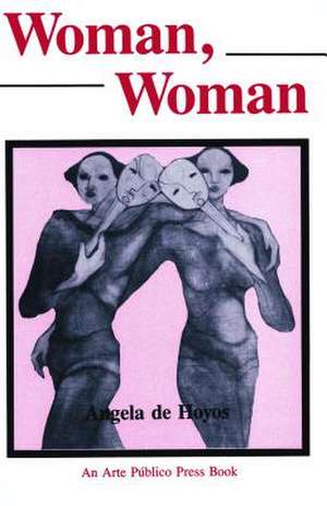 Woman, Woman de Angela de Hoyos