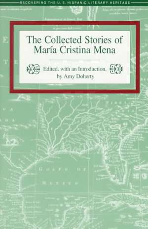 The Collected Stories of Maria Cristina Mena de Maria Cristina Mena