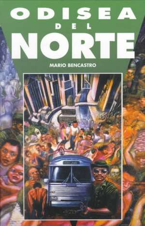 Odisea del Norte de Mario Bencastro