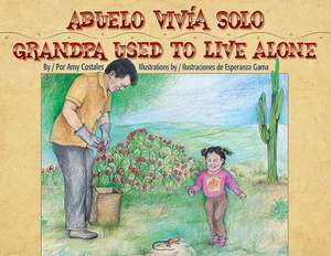 Abuelo Vivia Solo/Grandpa Used To Live Alone de Amy Costales